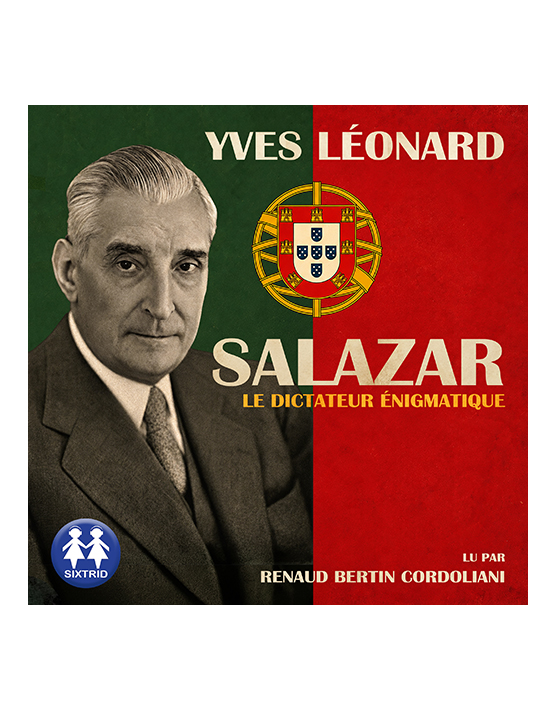Salazar - Le dictateur énigmatique